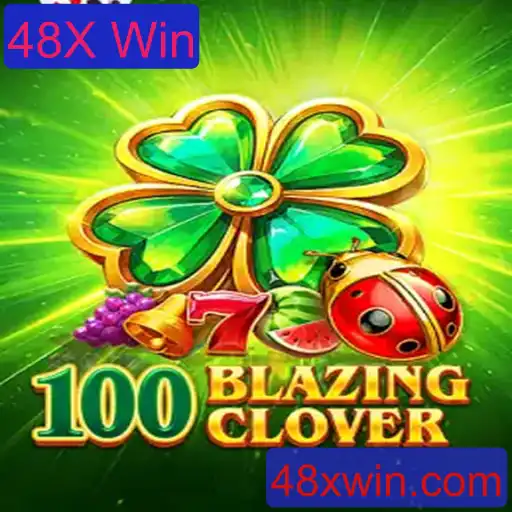 Descubra o Fascinante Mundo de 100BlazingClover e o Poder do 48X Win